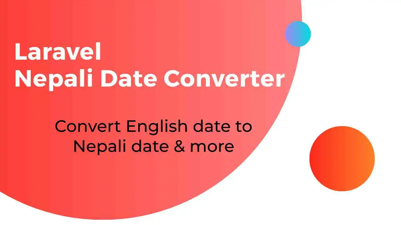 Laravel English to Nepali Date Converter: A Complete Guide